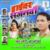 Driver Sajanwa Mohammed Azad Song Download Mp3