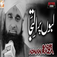 Labon Par Iltija Adnan Raza Qadri Song Download Mp3