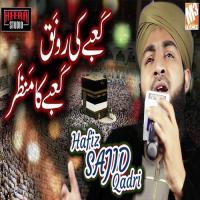 Kaabe Ki Ronaq Hafiz Sajid Qadri Song Download Mp3