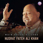 Main Khuda Ki Sana Nusrat Fateh Ali Khan Song Download Mp3