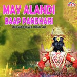 May Alandi Baap Pandhari songs mp3