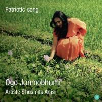 Ogo Jonmobhumi Shusmita Anis Song Download Mp3