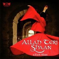 Allah Teri Shaan Zulfi Khan Song Download Mp3