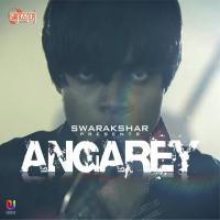 Angarey Ankkit (Ankit Dev) Song Download Mp3