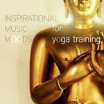 Inspirational Music Moods for Yoga Training songs mp3