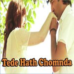 Tede Hath Chomnda songs mp3