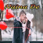 Naina De songs mp3