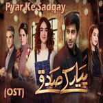 Pyar Ke Sadqay (From "Pyar Ke Sadqay") Mahnoor Khan,Ahmad Jahanzaib Song Download Mp3