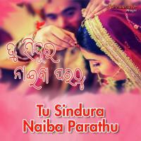 Tu Sindura Naiba Parathu Dr. Rajeeb Lochan Mishra Song Download Mp3