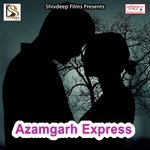 Azamgarh Express songs mp3