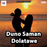Duno Saman Dolatawe songs mp3
