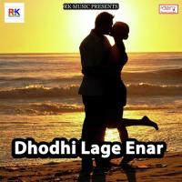 Dhodhi Lage Enar songs mp3