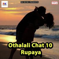 Othalali Chat 10 Rupaya Raju Rawana Song Download Mp3