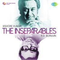 The Inseparables - Kishore Kumar and R.D. Burman songs mp3