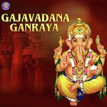 Gajavadana Ganraya songs mp3