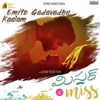 Emito Gadavadhu Kaalam (From "Mr & Miss") Kamala Manohari,Yashwanth Nag Song Download Mp3