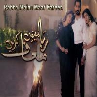 Rabba Mainu Maaf Kareen Naveed Nashad,Sanam Marvi Song Download Mp3
