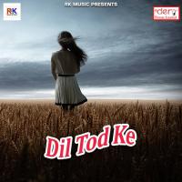 Dil Tod Ke Sandeep Raja Song Download Mp3
