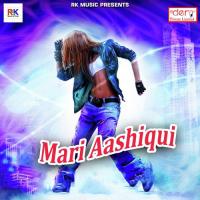 Mari Aashiqui songs mp3