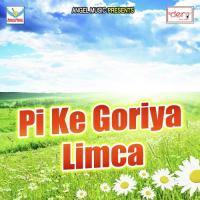 Pi Ke Goriya Limca songs mp3