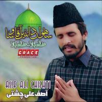 Sahwan Da Nai Aaqa Wisa Asif Ali Chishti Song Download Mp3