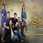 Ehd E Wafa Rahat Fateh Ali Khan Song Download Mp3