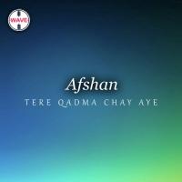 Tere Qadma Chay Aye Afshan Song Download Mp3