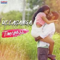 Ullasanga (From "Time Pass") Dr. P. Kamala Yasaswini,Meghana Bharadwaj Rangaraju,Naga Sathya Ram,Shruthi Kiran,Pracash,Rahul Kumar Singh Song Download Mp3
