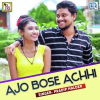 Ajo Bose Achhi Pradip Halder Song Download Mp3