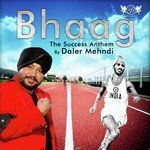 Bhaag The Success Anthem Daler Mehndi Song Download Mp3
