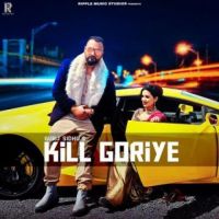 Kill Goriye Gurj Sidhu Song Download Mp3