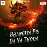 Bhangiya Pis da Na Thoda songs mp3