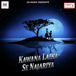 Kawana Laika Se Najariya Vijay Kumar Song Download Mp3