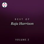 Best Of Raja Harrison, Vol. 2 songs mp3