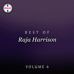 Best Of Raja Harrison, Vol. 4 songs mp3