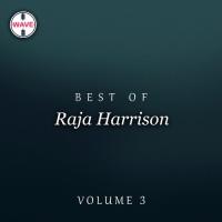 Best Of Raja Harrison, Vol. 3 songs mp3