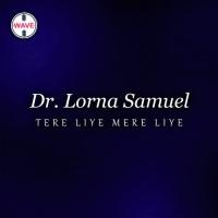 Tere Liye Mere Liye Dr. Lorna Samuel Song Download Mp3