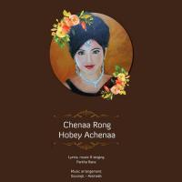 Chenaa Rong Hobey Achenaa Partha Rana Song Download Mp3