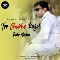 Tor Chokhe Kajol Kalo Nesha Raja Chakraborty Song Download Mp3