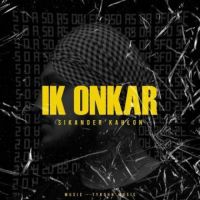 Ik Onkar Sikander Kahlon Song Download Mp3