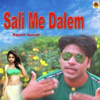 Sali Me Dalem Rajesh Kumar Song Download Mp3