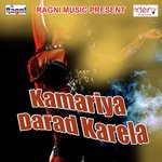 Kamariya Darad Karela songs mp3