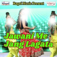 Jawani Me Jang Lagata songs mp3