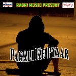 Pagali Ke Pyaar Pradhan Lal Yadav,Bhutushyam Rasiya Song Download Mp3