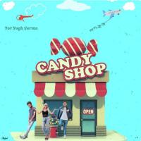 Candy Shop - Resolve Yor Yugh Verma,Oncearro Song Download Mp3