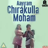 Aayiram Chirakulla Moham songs mp3