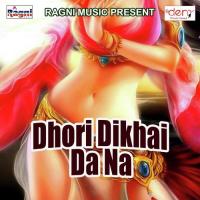 Dhori Dikhai Da Na Raju Ayan Song Download Mp3