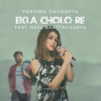 Ekla Cholo Re Paroma Dasgupta Song Download Mp3