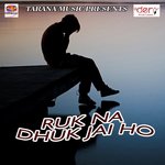 Ruk Na Dhuk Jai Ho songs mp3