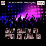 Raat Sejiya Pe Piya Na Aail Ba songs mp3